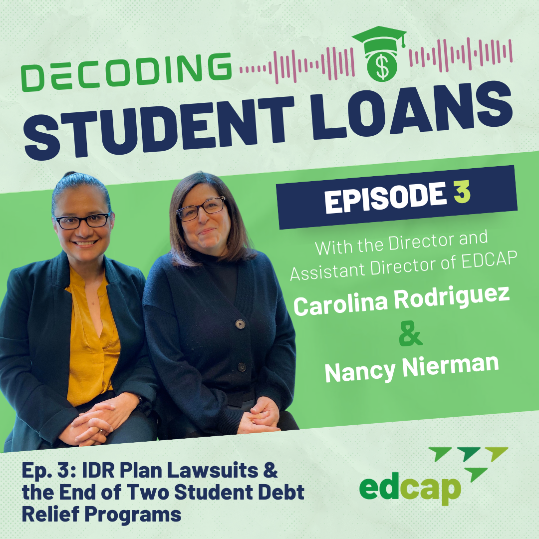 Podcast: IDR Plan Lawsuits & the End of Two Student Debt Relief Programs